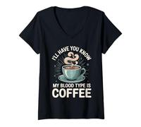 Mujer I'Ll Have You Know My Blood Type Is Coffee - Camiseta Cuello V