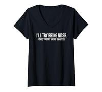 Mujer I'Ll Try Being Nicer If You Try Being Smarter Sarcastic Work Camiseta Cuello V