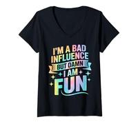 Mujer Im a Bad Influence But Damn Im Fun Camiseta Cuello V