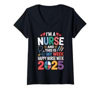 Mujer I'm A Nurse And This Is My Week Happy Nurse Week 2025 Camiseta Cuello V