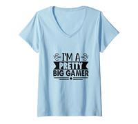 Mujer I'm a Pretty Big Gamer Funny Gaming Quotes Camiseta Cuello V