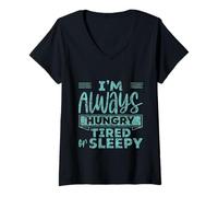 Mujer I'm Always Hungry Tired Or Sleepy Rutina de identificación Camiseta Cuello V