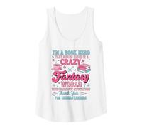 Mujer I'm Book Nerd That Means I Live In A Crazy Fantasy Camiseta sin Mangas