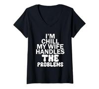 Mujer Im Chill Mi Esposa maneja los Problemas Camiseta Cuello V
