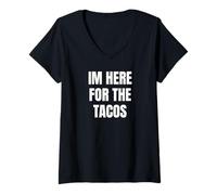 Mujer I'm Here for The Tacos Funny Taco Lover Humor Design Camiseta Cuello V