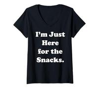 Mujer I'm Just Here For The Snacks Funny Quote Saying Camiseta Cuello V