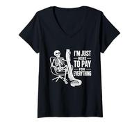Mujer I'm Just Here to Pay for Everything Money Payer Joke Camiseta Cuello V