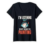 Mujer Im Listening But in My Head Im Painting Painter Artist Camiseta Cuello V