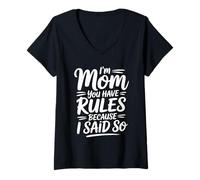 Mujer I'm Mom You Have Rules Because I Said So Camiseta Cuello V