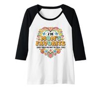Mujer I'm Mom'S Favorite She Told Me Not to Tell You Mothers Camiseta Manga Raglan