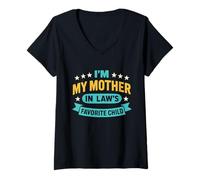 Mujer I'm my Mother in law's Favorite Child Divertido Frase Camiseta Cuello V