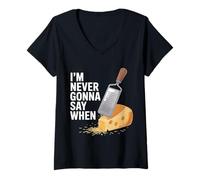 Mujer I'm Never Gonna Say When Rallador de Queso parmesano - Camiseta Cuello V