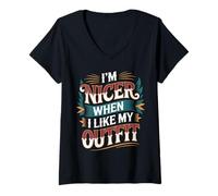 Mujer I'm Nicer When I Like My Outfit Fashion Confidence Mood - Camiseta Cuello V