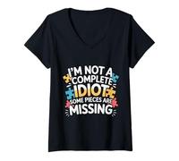 Mujer I'm Not A Complete Idiot Some Pieces Are Missing - Camiseta Cuello V
