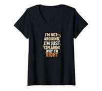 Mujer I'm Not Arguing Explaining Why I'm Right Funny Camiseta Cuello V