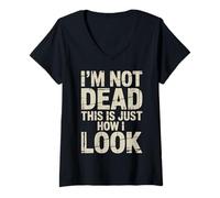 Mujer I'm Not Dead This Is Just How I Look Expresión de Cara |- Camiseta Cuello V