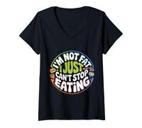Mujer I'm Not Fat I Just Can't Stop Eating Food Enjoy - Camiseta Cuello V