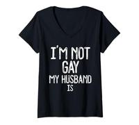 Mujer Im Not Gay My Husband IS Funny Gag Gift Gay Casado Pareja Camiseta Cuello V