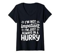 Mujer I'm Not Impatient I'm Just Always In A Hurry |- Camiseta Cuello V