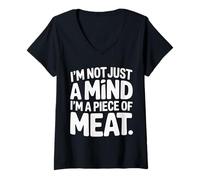 Mujer I'm Not Just A Mind I'm A Piece of Meat Mentalidad |- Camiseta Cuello V