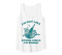 Mujer Im Not Like Other Girls Im Worse Sarcastico Mapache Camiseta sin Mangas