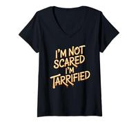 Mujer I'm Not Scared I'm Tarrified Tariff Economy Jokes - Camiseta Cuello V