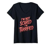 Mujer I'm Not Scared I'm Tarrified Tariff Economy Jokes - Camiseta Cuello V