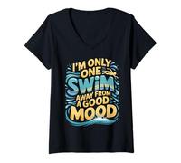 Mujer I'm Only One Swim Away from A Good Mood Nadador - Camiseta Cuello V