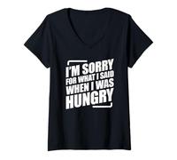 Mujer I'm Sorry For What I Said When I Was Hungry Camiseta Cuello V