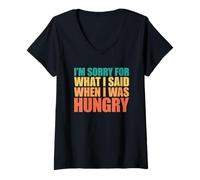 Mujer I'm Sorry For What I Said When I Was Hungry Camiseta Cuello V