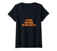 Mujer I'm Sorry Your Honor, The Vibes were Off Fun Joke Humor Camiseta Cuello V