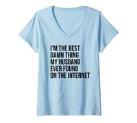Mujer Im The Best Thing My Husband Ever Found On the Internet Wife Camiseta Cuello V