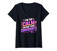 Mujer I'm The Calm Before Your Consequences Camiseta Cuello V