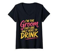 Mujer I'm The Groom They Are Only Here To Drink Fiesta |- Camiseta Cuello V