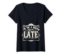 Mujer I'm The Reason We're Late Orgulloso Excusas Sarcasmo |||- Camiseta Cuello V