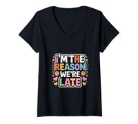 Mujer I'm The Reason We're Late Orgulloso Excusas Sarcasmo |- Camiseta Cuello V