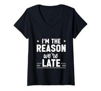 Mujer I'm The Reason We're Late Orgulloso Excusas Sarcasmo - Camiseta Cuello V