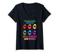 Mujer Imagina Tener Miedo A Las Drag Queens Y A Los Libros. Camiseta Cuello V