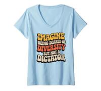 Mujer Imagínese Tener Miedo de la Diversidad, Cita de la Unidad antidictador Camiseta Cuello V