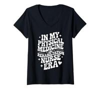 Mujer In My PM&R Nurse Era, Funny Rehab Nursing, Medicina Física Camiseta Cuello V