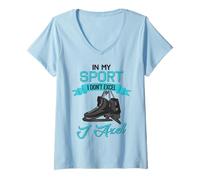 Mujer In My Sport I Don't Excel I Axel Patinaje Artístico Divertido Camiseta Cuello V