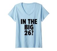 Mujer In The Big 26? Funny 26th Birthday Quote 2026 Year Trend Camiseta Cuello V