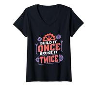 Mujer Ingeniería de ingeniería Build It Once Broke It Twice Camiseta Cuello V