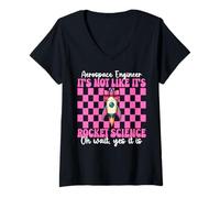 Mujer Ingeniero aeroespacial No es como si Fuera Rocket Science Girl Camiseta Cuello V
