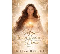 Mujer, Inspiración De Dios Vol. 3