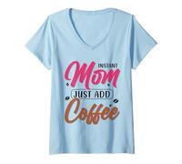Mujer Instant Mom Just Add Coffee Camiseta Cuello V