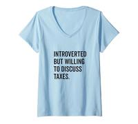 Mujer Introvertido pero dispuesto a hablar sobre impuestos Humor Camiseta Cuello V