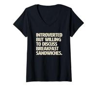Mujer Introvertido Pero dispuesto a Hablar sobre sándwiches de Desayuno Camiseta Cuello V