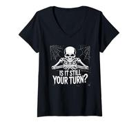 Mujer is It Still Your Turn Funny Skeleton Waiting Camiseta Cuello V