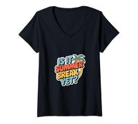 Mujer Is It Summer Break Yet Vacation Beach School Relájate ||--- Camiseta Cuello V